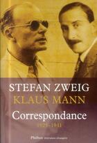 Couverture du livre « Correspondance 1925-1941 » de Klaus Mann et Stefan Zweig aux éditions Phebus