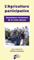 Couverture du livre « L'agriculture participative : dynamiques bretonnes de la vente directe » de  aux éditions Pu De Rennes