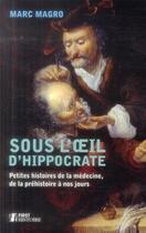 Couverture du livre « Sous l'oeil d'Hippocrate » de Marc Magro aux éditions First