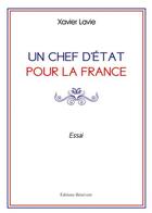 Couverture du livre « Un Chef D Etat Pour La France » de Lavie aux éditions Benevent