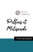 Couverture du livre « Pelléas et Mélisande ; fiche de lecture » de Maurice Maeterlinck aux éditions Comprendre La Litterature