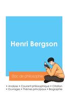 Couverture du livre « Réussir son Bac de philosophie 2024 : Analyse du philosophe Henri Bergson » de Henri Bergson aux éditions Bac De Francais