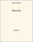 Couverture du livre « Dracula » de Bram Stoker aux éditions Bibebook