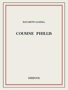 Couverture du livre « Cousine Phillis » de Elizabeth Gaskell aux éditions Bibebook