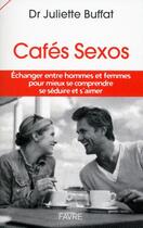 Couverture du livre « Cafés sexos » de Juliette Buffat aux éditions Favre