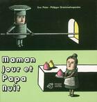 Couverture du livre « Maman jour et papa nuit » de Pisler aux éditions Thierry Magnier
