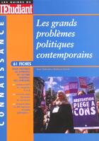 Couverture du livre « Les grands problemes politiques contemporaines » de Annie Collovald aux éditions L'etudiant