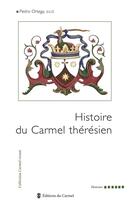 Couverture du livre « Histoire du carmel thérésien » de Pedro Ortega aux éditions Carmel