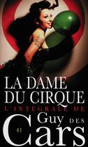 Couverture du livre « Guy des Cars 41 La Dame du cirque » de Guy Des Cars aux éditions Mount Silver
