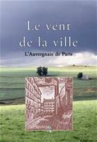 Couverture du livre « Le vent de la ville » de Philippe Roucarie aux éditions Editions Créer