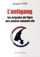 Couverture du livre « L'antigang. brigades du tigre ann. 70 » de Nain aux éditions France Europe