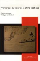 Couverture du livre « Promenade au coeur de la Chine poétique » de Siyan Jin/Bois aux éditions Pu D'artois