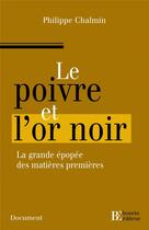 Couverture du livre « Le poivre et l'or noir » de Philippe Chalmin aux éditions Les Peregrines