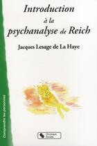 Couverture du livre « Introduction à la psychanalyse de Reich » de Jacques Lesage De La Haye aux éditions Chronique Sociale
