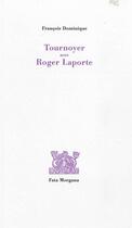 Couverture du livre « Tournoyer avec Roger Laporte » de Francois Dominique aux éditions Fata Morgana