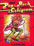 Couverture du livre « Pop et rock et colegram » de Sole /Dister/Gotlib aux éditions Fluide Glacial