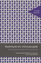 Couverture du livre « Aventure en microscopie » de Isabelle Anselme-Bertrand et Alain Blanc aux éditions Pu De Saint Etienne