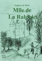 Couverture du livre « Mlle de La Ralphie » de Eugene Le Roy aux éditions P.l.b. Editeur