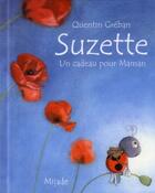 Couverture du livre « Suzette ; un cadeau pour maman » de Quentin Greban aux éditions Mijade