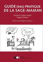 Couverture du livre « Guide (très) pratique de la sage-maman » de Magali Debost et Christine Cottier-Angeli aux éditions Medecine Et Hygiene