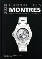 Couverture du livre « L'annuel des montres ; catalogue raisonnée des modèles et des fabricants (édition 2020) » de Peter Braun aux éditions Chronosports