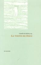 Couverture du livre « La visite de Dieu » de Camille De Belloy aux éditions Ad Solem