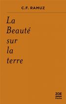 Couverture du livre « La beauté sur la terre » de Charles-Ferdinand Ramuz aux éditions Zoe