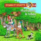 Couverture du livre « Sylvain et Sylvette T.14 ; Hurluberlu le hibou » de Jean-Louis Pesch aux éditions P'tit Louis