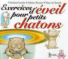 Couverture du livre « Exercices d'éveil pour petits chatons » de Smedt/Gaudin aux éditions Relie