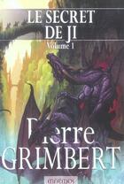 Couverture du livre « Le secret de Ji ; Intégrale vol.1 ; t.1 et t.2 » de Pierre Grimbert aux éditions Mnemos