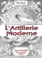 Couverture du livre « L'artillerie moderne » de Lucien Huard aux éditions Decoopman