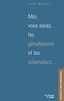 Couverture du livre « Moi, vous savez, les génuflexions et les salamalecs » de Claude Boisvert aux éditions Du Cram