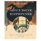 Couverture du livre « La cuisine rationnée (1914-1919) » de Marcelle Cinq-Mars aux éditions Athena Canada
