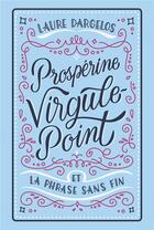 Couverture du livre « Prospérine Virgule-Point et la phrase sans fin » de Laure Dargelos aux éditions Rivka
