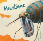 Couverture du livre « Moustique » de Roger Olmos et Margarita Del Mazo aux éditions Oqo