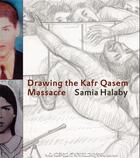 Couverture du livre « Samia halaby drawing the kafr qasem massacre » de Halaby Samia aux éditions Schilt