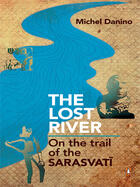 Couverture du livre « The Lost River » de Michel Danino aux éditions Penguin Books Ltd Digital