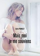 Couverture du livre « Mais moi je me souviens » de Sylvie Pignolet aux éditions Baudelaire