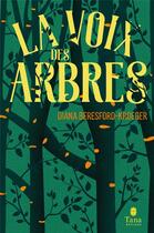 Couverture du livre « La voix des arbres » de Diana Beresford-Kroeger aux éditions Tana
