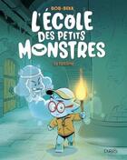 Couverture du livre « L'école des petits monstres Tome 3 : Le fantôme » de Bob et Beka aux éditions Dupuis