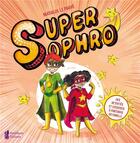 Couverture du livre « Super sophro ; des activités et exercices à partager en famille » de Mathilde Le Pihive aux éditions Amethyste