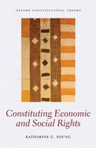 Couverture du livre « Constituting Economic and Social Rights » de Young Katharine G aux éditions Oup Oxford