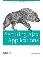 Couverture du livre « Securing Ajax applications » de Christopher Wells aux éditions O Reilly