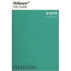 Couverture du livre « Kyoto (édition 2009) » de Wallpaper aux éditions Phaidon