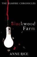 Couverture du livre « Blackwood Farm » de Anne Rice aux éditions Random House Digital