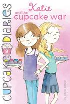 Couverture du livre « Katie and the Cupcake War » de Simon Coco aux éditions Simon Spotlight