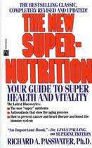 Couverture du livre « The New Super-Nutrition » de Passwater Richard aux éditions Pocket Books