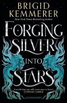 Couverture du livre « FORGING SILVER INTO STARS » de Brigid Kemmerer aux éditions Bloomsbury