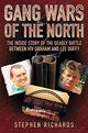 Couverture du livre « Gang Wars of the North - The Inside Story of the Deadly Battle Between » de Richards Stephen aux éditions Blake John Digital