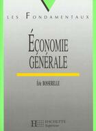 Couverture du livre « L'Economie Generale » de Eric Bosserelle aux éditions Hachette